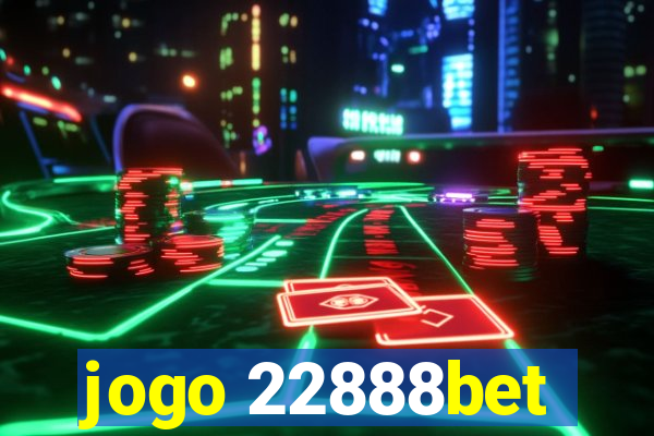 jogo 22888bet